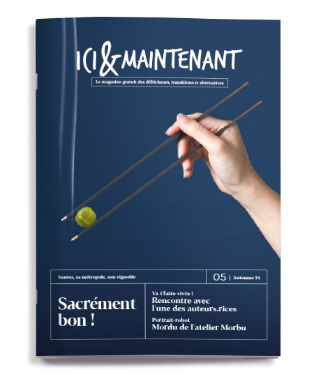 Ici et Maintenant, le Mag numéro 5